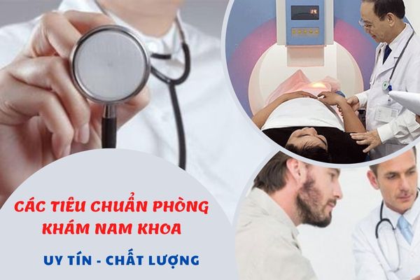 Các tiêu chuẩn cần có của phòng khám nam khoa uy tín, chất lượng