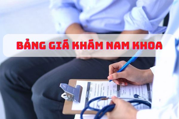 Bảng Giá Khám Nam Khoa Mới Nhất 2023