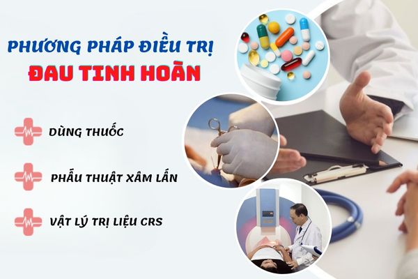 Phương pháp điều trị đau tinh hoàn hiệu quả